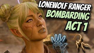 Bombarding Act 1 as a Lonewolf Ranger! - Baldur's Gate 3