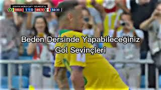 Beden Dersinde Yapabileceğiniz Gol Sevinçleri