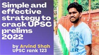 Simplest and effective strategy to crack Prelims 2022 by Arvind Shah (Rank 123)