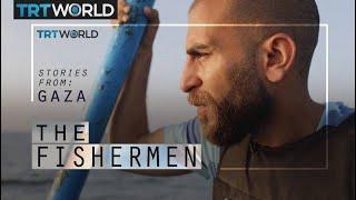 Stories from Gaza: The Fishermen