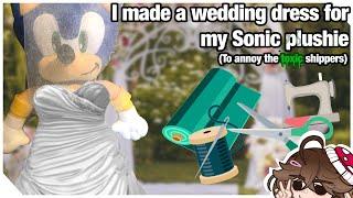 I made a wedding dress for my Sonic Plushie (To annoy the toxic shippers)