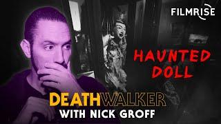 This Haunted Doll TALKS?! | Death Walker with Nick Groff