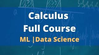 Calculus for Beginners full course | Calculus for Machine learning