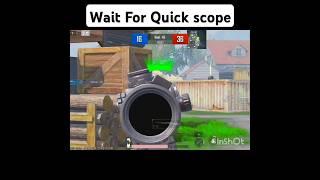 Wait for quick scope#bgmishorts