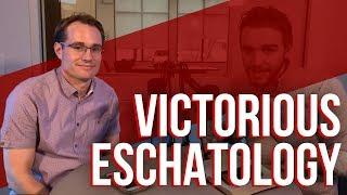 Victorious Eschatology: with Brandon Burden