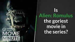 Is Alien: Romulus the goriest movie in the series? | Common Sense Movie Minute