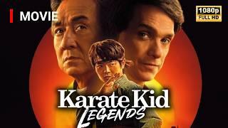KARATE KID LEGENDS (2025) Full Movie in English | Jackie Chan | Ralph Macchio | Ben Wang