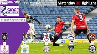 Highlights Summary, Matchday36, SPFL Championship 23/24, 3 May 2024