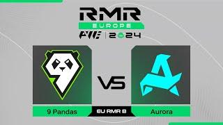 9 Pandas проти Aurora | PWE CS2 EU RMR B 2024