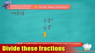 G6 - Module 10 - Exercise 1 - Divide these fractions | Appu Series | Grade 6 Math Learning