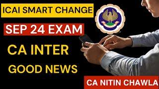 |ICAI Smart Changes For Sep 24 Exam| A Big Change For CA Inter Exam Sep 24| Good News|