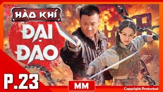 The Mighty Blade - Episode 23 | The Best Anti - Japanese Action Movie | PhimTV 365