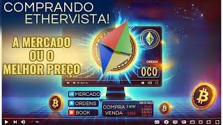 Como Comprar Ethervista Passo a Passo  Mercado, Book e Ordens OCO Explicadas!