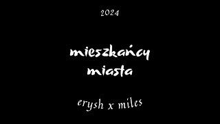 erysh feat. milesTBO - mieszkańcy miasta (prod. @JpBeatz.)