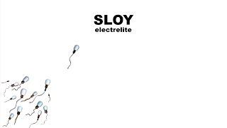 SLOY - Disconnected Elite