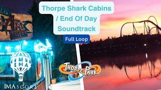 Thorpe Shark Cabins / End Of Day Soundtrack | Full Loop | Thorpe Park Resort Soundtrack [2016  - 24]