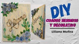 DIY/CUADRO HERMOSO Y DECORATIVO/ Liliana Muñoz