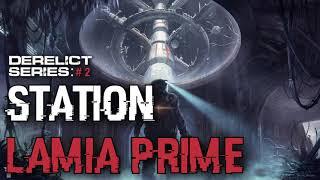 Station Lamia Prime | Derelict Series, #2 | Sci-Fi Horror Creepypasta