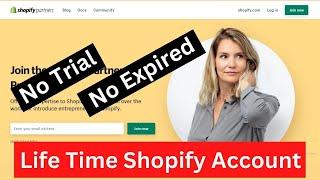 Free Shopify Lifetime Account || Create Shopify Store for Lifetime without Purchasing plan.