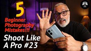 Top 5 Beginner Photography Mistakes to avoid in 2024.