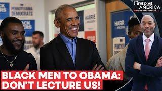 Black Men Slam Barack Obama for “Lecturing” Them on Voting For Kamala Harris | Firstpost America