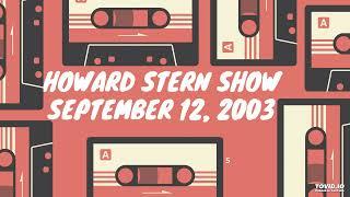 2003 - 9 - 12 - Howard Stern Show - "Stump the Booey" & Howard Takes A Doody