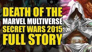 Death of The Marvel Multiverse (Secret Wars 2015 Full Story)