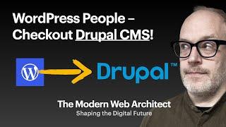 Drupal CMS for WordPress Developers explained!