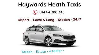 Haywards Heath Taxis - 01444 300 345 - Airport Taxis