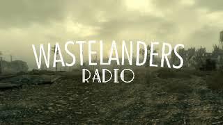 Wastelanders Radio - Every Fallout (Main) Radio Tracklist