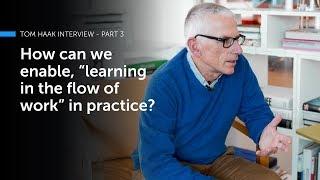 Tom Haak: Learning Within the Flow of Work