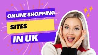 Top 10 online shopping sites in UK 2023