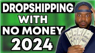 HOW TO START DROPSHIPPING WITH NO MONEY (2024 Step By Step) BEGINNERS