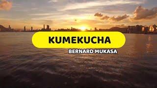 Kumekucha | B Mukasa | Lyrics video