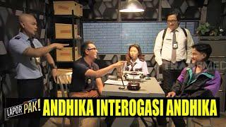 Interogasi DWI ANDHIKA Yang Penuh Tawa | LAPOR PAK! (17/03/22) Part 3