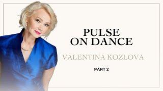 Pulse on Dance Part 2 - By Valentina Kozlova