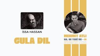 İssa Hassan - Gula Dil @Issakurdi