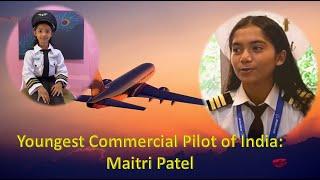 Youngest Commercial Pilot of India: Maitri Patel: Proud Feathers