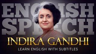 ENGLISH SPEECH | INDIRA GANDHI: Vision for the Future (English Subtitles)