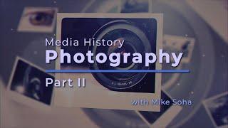 Media History: The Power of Photography (Part 2)