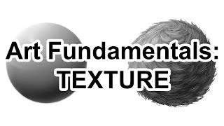 Tutorial: Art Fundamentals - Texture