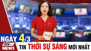 BẢN TIN SÁNG ngày 4/3 - Tin tức thời sự mới nhất hôm nay | VTVcab Tin tức