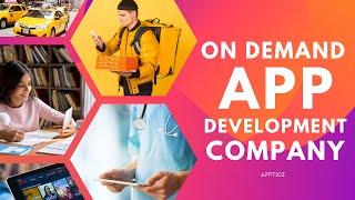 On Demand App Development Company - Unlock Success with Appticz