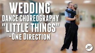 "Little Things" by One Direction Wedding Dance Choreography