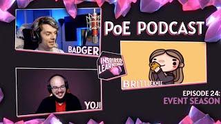 Path of Exile Events feat. Brittleknee - Inspired Learning Ep.24 Podcast with Badger and Yoji