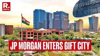 JP Morgan Chase & Co. Sets Up A Unit To Develop Derivative Products In Gujarat's GIFT City