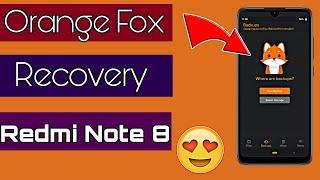 [2021] Install Orange Fox Recovery Project On Xiaomi Redmi Note 8