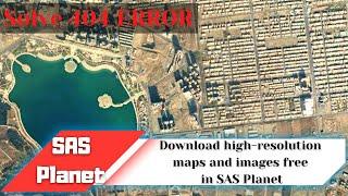 Download high resolution satellite maps and images free in SAS Planet