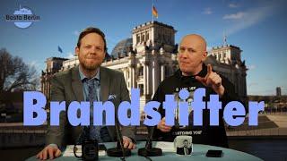 Basta Berlin (261) – Brandstifter