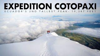 EXPEDITION COTOPAXI | Climbing the World's 3rd Tallest Active Volcano